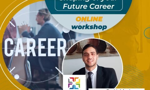 تشكيل مستقبل حياتك المهنية "Shaping your Future Career"